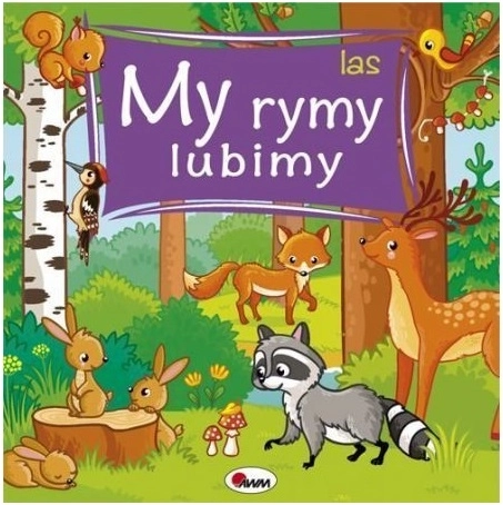 My rymy lubimy: Δάσος – χοντρό χαρτονένιο βιβλιαράκι με ομοιοκαταληξία για τα ζώα του δάσους